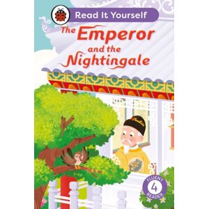 Penguin Random House Children's UK The Emperor And The Nightingale: Read It Yourself - Level 4 Fluent Reader Penguin Random House Children's UK The Emperor And The Nightingale: Read It Yourself - Level 4 Fluent Reader
