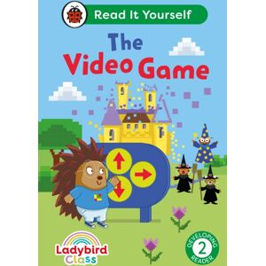 Penguin Random House Children's UK Ladybird Class The Video Game: Read It Yourself - Level 2 Developing Reader Penguin Random House Children's UK Ladybird Class The Video Game: Read It Yourself - Level 2 Developing Reader