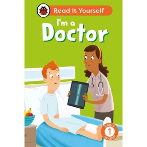 Penguin Random House Children's UK I'M A Doctor: Read It Yourself - Level 1 Early Reader Penguin Random House Children's UK I'M A Doctor: Read It Yourself - Level 1 Early Reader