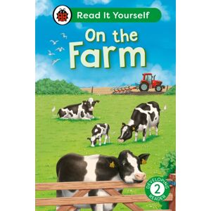 Penguin Random House Children's UK On The Farm: Read It Yourself - Level 2 Developing Reader Penguin Random House Children's UK On The Farm: Read It Yourself - Level 2 Developing Reader