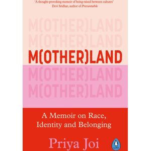 Penguin Books Ltd Motherland : A Memoir On Race, Identity And Belonging Penguin Books Ltd Motherland : A Memoir On Race, Identity And Belonging