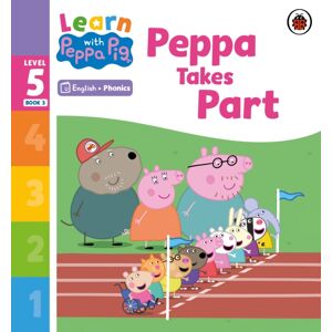 Penguin Random House Children's UK Learn With Peppa Phonics Level 5 Book 3 – Peppa Takes Part (Phonics Reader) Penguin Random House Children's UK Learn With Peppa Phonics Level 5 Book 3 – Peppa Takes Part (Phonics Reader)