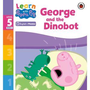 Penguin Random House Children's UK Learn With Peppa Phonics Level 5 Book 5 – George And The Dinobot (Phonics Reader) Penguin Random House Children's UK Learn With Peppa Phonics Level 5 Book 5 – George And The Dinobot (Phonics Reader)
