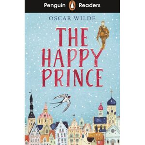 Penguin Random House Children's UK Penguin Readers Starter Level: The Happy Prince (Elt Graded Reader) : Abridged Edition Penguin Random House Children's UK Penguin Readers Starter Level: The Happy Prince (Elt Graded Reader) : Abridged Edition