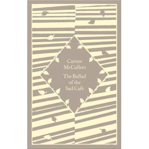 Penguin Books Ltd The Ballad Of The Sad Cafe Penguin Books Ltd The Ballad Of The Sad Cafe