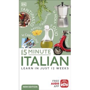Dorling Kindersley Ltd 15 Minute Italian : Learn In Just 12 Weeks Dorling Kindersley Ltd 15 Minute Italian : Learn In Just 12 Weeks