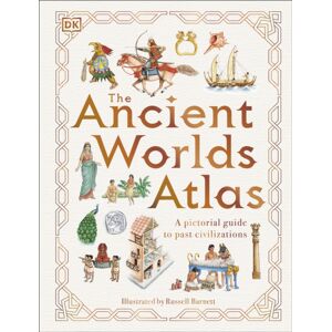 Dorling Kindersley Ltd The Ancient Worlds Atlas : A Pictorial Guide To Past Civilizations Dorling Kindersley Ltd The Ancient Worlds Atlas : A Pictorial Guide To Past Civilizations
