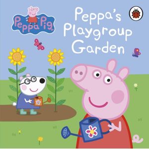 Penguin Random House Children's UK Peppa Pig: Peppa'S Playgroup Garden Penguin Random House Children's UK Peppa Pig: Peppa'S Playgroup Garden