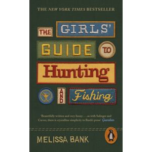 Penguin Books Ltd The Girls' Guide To Hunting And Fishing Penguin Books Ltd The Girls' Guide To Hunting And Fishing