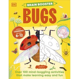 Dorling Kindersley Ltd Brain Booster Bugs : Over 100 Mind-Boggling Activities That Make Learning Easy And Fun Dorling Kindersley Ltd Brain Booster Bugs : Over 100 Mind-Boggling Activities That Make Learning Easy And Fun