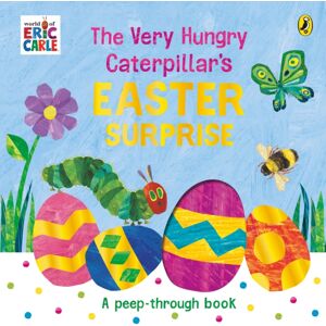 Penguin Random House Children's UK The Very Hungry Caterpillar'S Easter Surprise Penguin Random House Children's UK The Very Hungry Caterpillar'S Easter Surprise