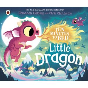 Penguin Random House Children's UK Ten Minutes To Bed: Little Dragon Penguin Random House Children's UK Ten Minutes To Bed: Little Dragon