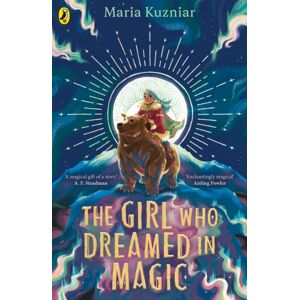 Penguin Random House Children's UK The Girl Who Dreamed In Magic Penguin Random House Children's UK The Girl Who Dreamed In Magic