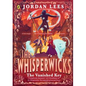 Penguin Random House Children's UK Whisperwicks: The Vanished Key Penguin Random House Children's UK Whisperwicks: The Vanished Key