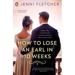 Penguin Random House Children's UK How To Lose An Earl In Ten Weeks Penguin Random House Children's UK How To Lose An Earl In Ten Weeks