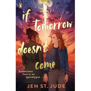 Penguin Random House Children's UK If Tomorrow Doesn'T Come : The Heartbreaking Sapphic Ya Romance Penguin Random House Children's UK If Tomorrow Doesn'T Come : The Heartbreaking Sapphic Ya Romance