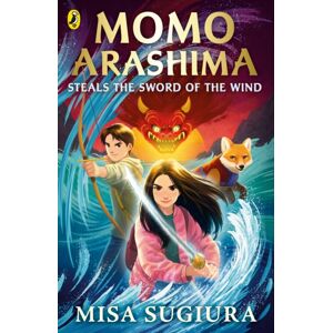 Penguin Random House Children's UK Momo Arashima Steals The Sword Of The Wind Penguin Random House Children's UK Momo Arashima Steals The Sword Of The Wind