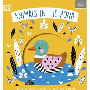 Dorling Kindersley Ltd Little Chunkies: Animals In The Pond Dorling Kindersley Ltd Little Chunkies: Animals In The Pond
