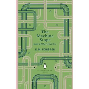 Penguin Books Ltd The Machine Stops And Other Stories Penguin Books Ltd The Machine Stops And Other Stories
