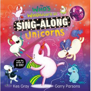 Penguin Random House Children's UK The Who'S Whonicorn Of Sing-Along Unicorns Penguin Random House Children's UK The Who'S Whonicorn Of Sing-Along Unicorns
