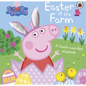 Penguin Random House Children's UK Peppa Pig: Easter At The Farm : A Touch-And-Feel Playbook Penguin Random House Children's UK Peppa Pig: Easter At The Farm : A Touch-And-Feel Playbook