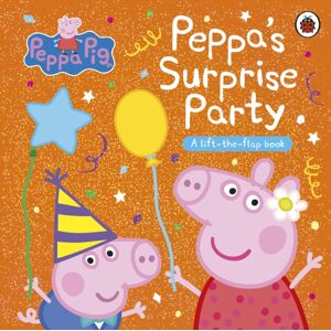 Penguin Random House Children's UK Peppa Pig: Peppa'S Surprise Party : A Lift-The-Flap Book Penguin Random House Children's UK Peppa Pig: Peppa'S Surprise Party : A Lift-The-Flap Book