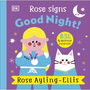 Dorling Kindersley Ltd Rose Signs Good Night! Dorling Kindersley Ltd Rose Signs Good Night!