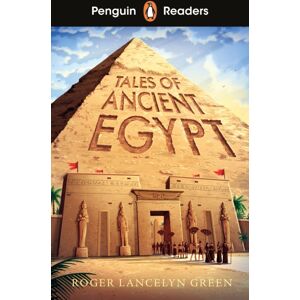 Penguin Random House Children's UK Penguin Readers Level 3: Tales Of Ancient Egypt (Elt Graded Reader) : Abridged Edition Penguin Random House Children's UK Penguin Readers Level 3: Tales Of Ancient Egypt (Elt Graded Reader) : Abridged Edition