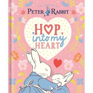 Penguin Random House Children's UK Peter Rabbit: Hop Into My Heart Penguin Random House Children's UK Peter Rabbit: Hop Into My Heart