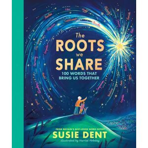 Penguin Random House Children's UK The Roots We Share : 100 Words That Bring Us Together Penguin Random House Children's UK The Roots We Share : 100 Words That Bring Us Together