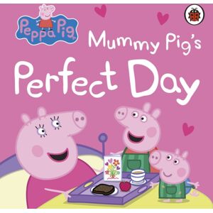 Penguin Random House Children's UK Peppa Pig: Mummy Pig’s Perfect Day Penguin Random House Children's UK Peppa Pig: Mummy Pig’s Perfect Day
