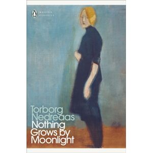Penguin Books Ltd Nothing Grows By Moonlight Penguin Books Ltd Nothing Grows By Moonlight