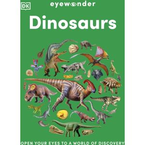 Dorling Kindersley Ltd Eyewonder Dinosaurs : Open Your Eyes To A World Of Discovery Dorling Kindersley Ltd Eyewonder Dinosaurs : Open Your Eyes To A World Of Discovery