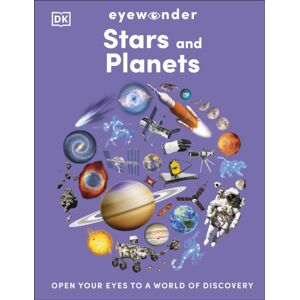 Dorling Kindersley Ltd Eyewonder Stars And Planets : Open Your Eyes To A World Of Discovery Dorling Kindersley Ltd Eyewonder Stars And Planets : Open Your Eyes To A World Of Discovery