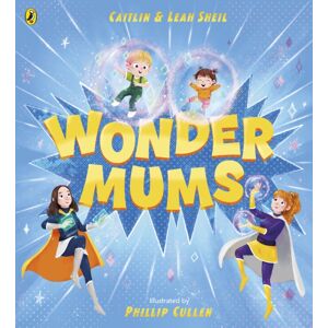 Penguin Random House Children's UK Wonder Mums Penguin Random House Children's UK Wonder Mums