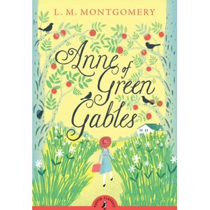 Penguin Random House Children's UK Anne Of Green Gables Penguin Random House Children's UK Anne Of Green Gables