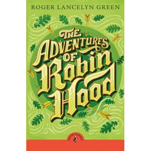 Penguin Random House Children's UK The Adventures Of Robin Hood Penguin Random House Children's UK The Adventures Of Robin Hood