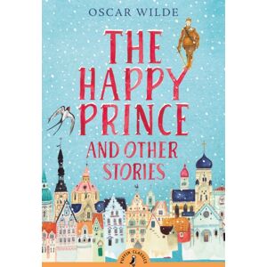 Penguin Random House Children's UK The Happy Prince And Other Stories Penguin Random House Children's UK The Happy Prince And Other Stories