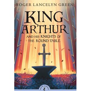 Penguin Random House Children's UK King Arthur And His Knights Of The Round Table Penguin Random House Children's UK King Arthur And His Knights Of The Round Table