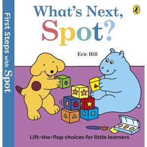 Penguin Random House Children's UK First Steps With Spot: What'S Next, Spot? Penguin Random House Children's UK First Steps With Spot: What'S Next, Spot?