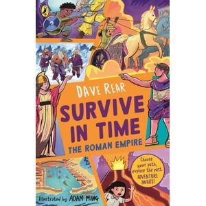 Penguin Random House Children's UK Survive In Time: The Roman Empire Penguin Random House Children's UK Survive In Time: The Roman Empire