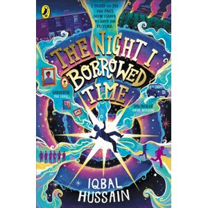 Penguin Random House Children's UK The Night I Borrowed Time Penguin Random House Children's UK The Night I Borrowed Time