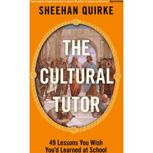 Penguin Books Ltd The Cultural Tutor : Forty-Nine Lessons You Wish You’d Learned At School Penguin Books Ltd The Cultural Tutor : Forty-Nine Lessons You Wish You’d Learned At School