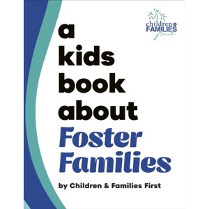 Dorling Kindersley Ltd A Kids Book About Foster Families Dorling Kindersley Ltd A Kids Book About Foster Families