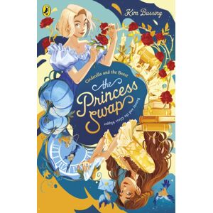 Penguin Random House Children's UK The Princess Swap 1: Cinderella And The Beast (Or, Beauty And The Glass Slipper) Penguin Random House Children's UK The Princess Swap 1: Cinderella And The Beast (Or, Beauty And The Glass Slipper)