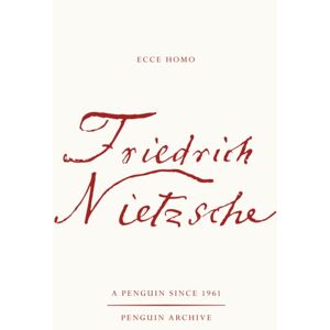 Penguin Books Ltd Ecce Homo : How One Becomes What One Is Penguin Books Ltd Ecce Homo : How One Becomes What One Is