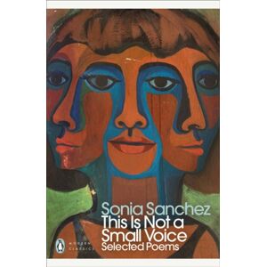 Penguin Books Ltd This Is Not A Small Voice : Selected Poems Penguin Books Ltd This Is Not A Small Voice : Selected Poems