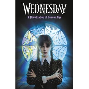 Penguin Random House Children's UK Wednesday: A Novelisation Of Season One Penguin Random House Children's UK Wednesday: A Novelisation Of Season One