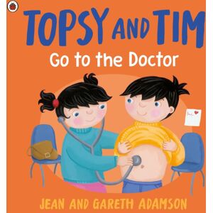 Penguin Random House Children's UK Topsy And Tim: Go To The Doctor Penguin Random House Children's UK Topsy And Tim: Go To The Doctor