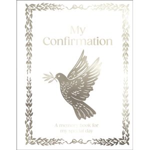 Dorling Kindersley Ltd My Confirmation : A Memory Book For My Special Day Dorling Kindersley Ltd My Confirmation : A Memory Book For My Special Day